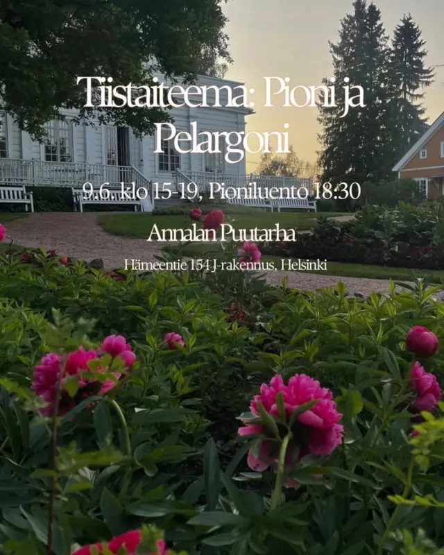 Pioni & Pelargoni 9.6. Helsingin Annalan Puutarhassa. Myynti klo 15 alkaen, pioniluento klo 18:30. Lämpimästi tervetuloa!
